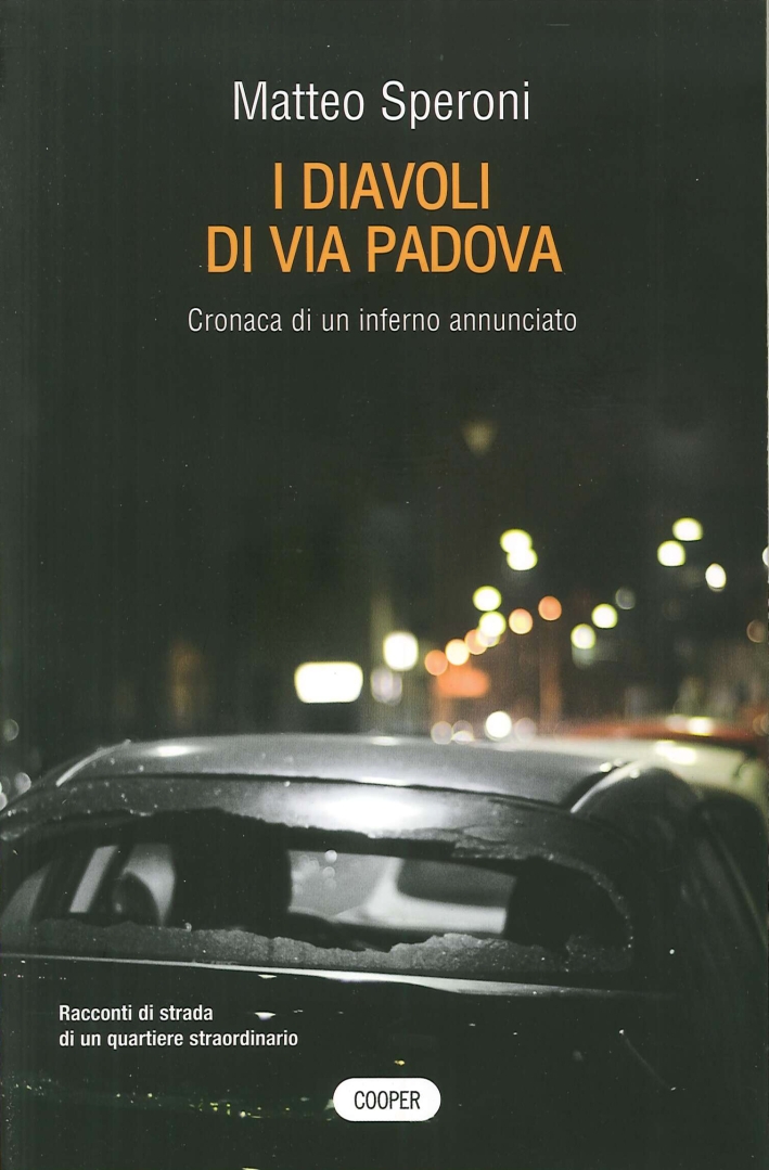 I diavoli di via Padova - Speroni Matteo