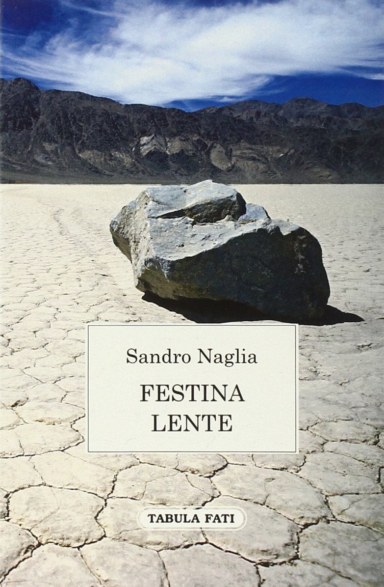 Festina lente - Naglia, Sandro