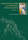 La Biblia Políglota de Amberes en la correspondencia de Benito Arias Montano - Macías Rosendo, Baldomero