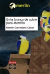 Unha branca de cobre para Martiño - Ramón Carredano Cobas