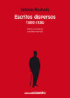 Escritos dispersos (1893-1936) - Antonio Machado Edición anotada de Jordi Doménech