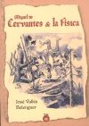 Miguel de Cervantes & la física - Vallés Belenguer, José