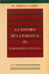 A l'entorn de la paraula (II): lexicologia catalana - M. Teresa Cabré Castellví