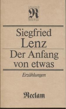 Der Anfang von etwas Erzählungen - Lenz, Siegfried