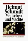 Menschen und Mächte - Schmidt, Helmut