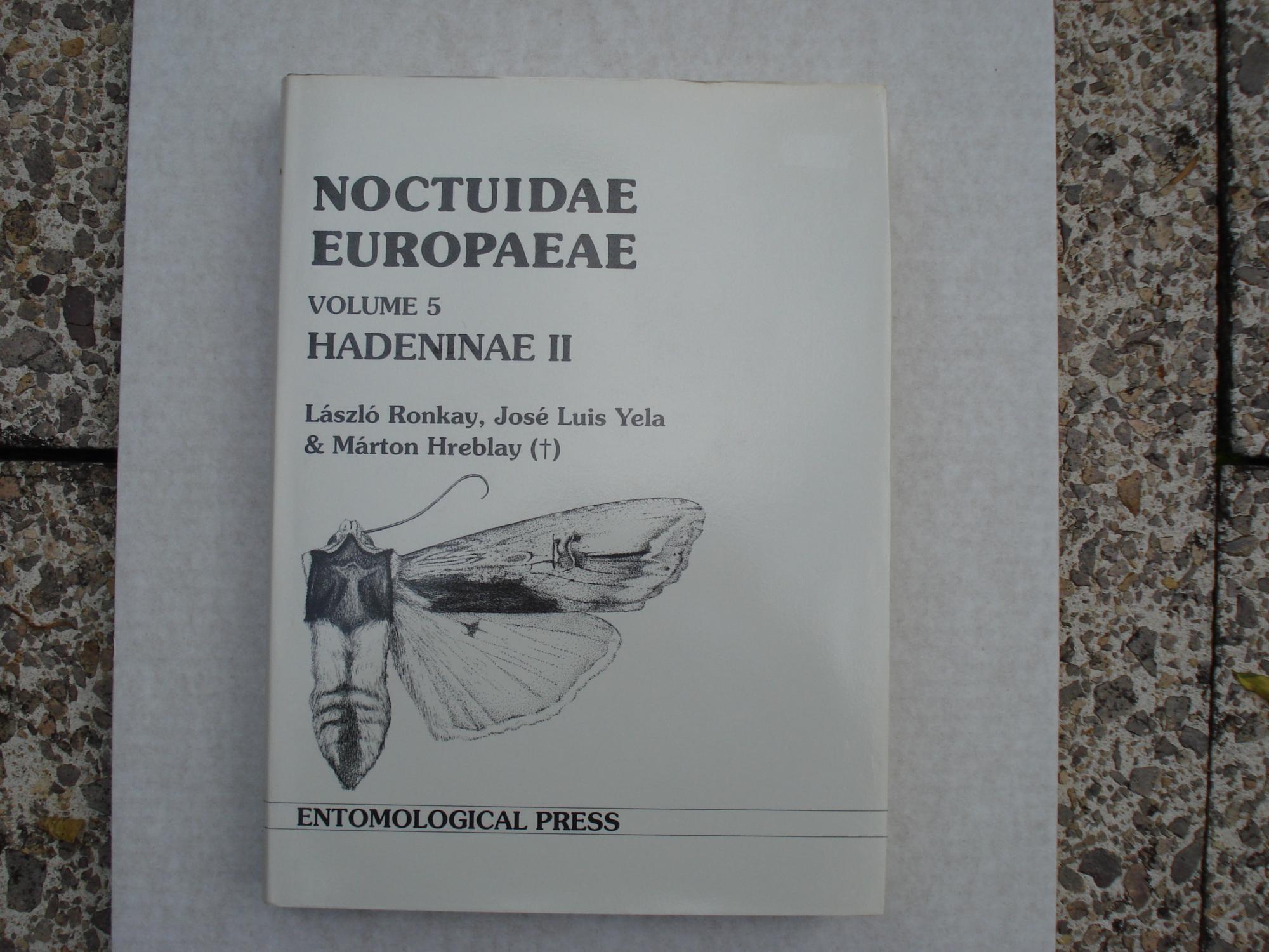 Noctuidae Europaeae, Volume 5 Hadeninae II - L Ronkay, JL Yela and M Hreblay