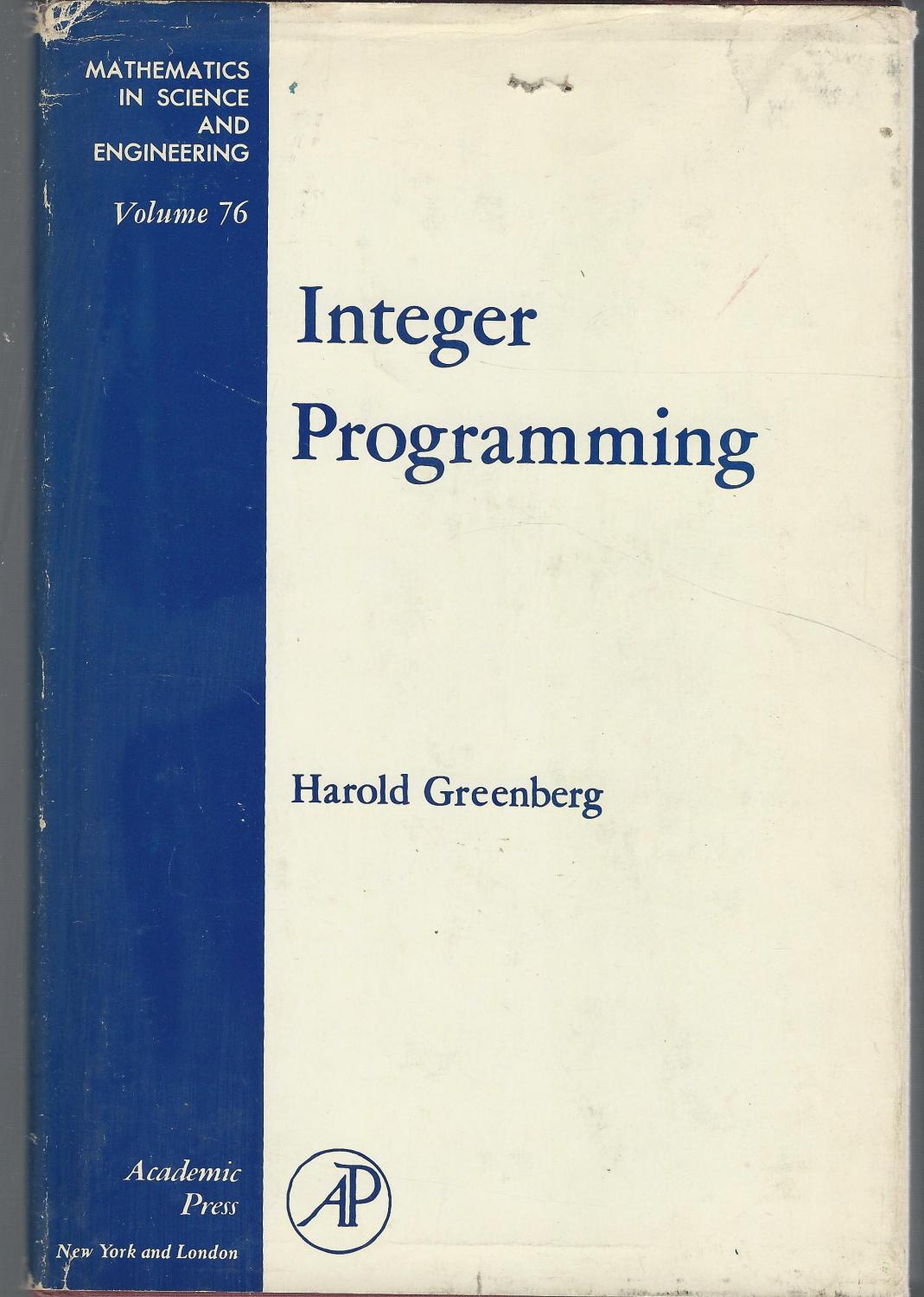 Integer Programming (Mathematics in Science and Engineering, Vol. 76)