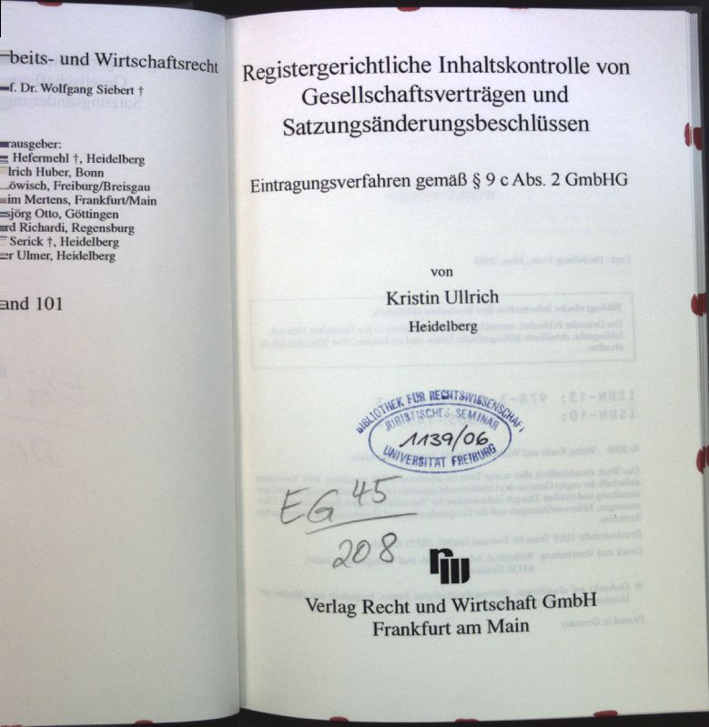 Registergerichtliche Inhaltskontrolle von Gesellschaftsverträgen und Satzungsänderungsbeschlüssen : Eintragungsverfahren gemäß § 9 c Abs. 2 GmbHG. Abhandlungen zum Arbeits- und Wirtschaftsrecht ; Bd. 101 - Ullrich, Kristin