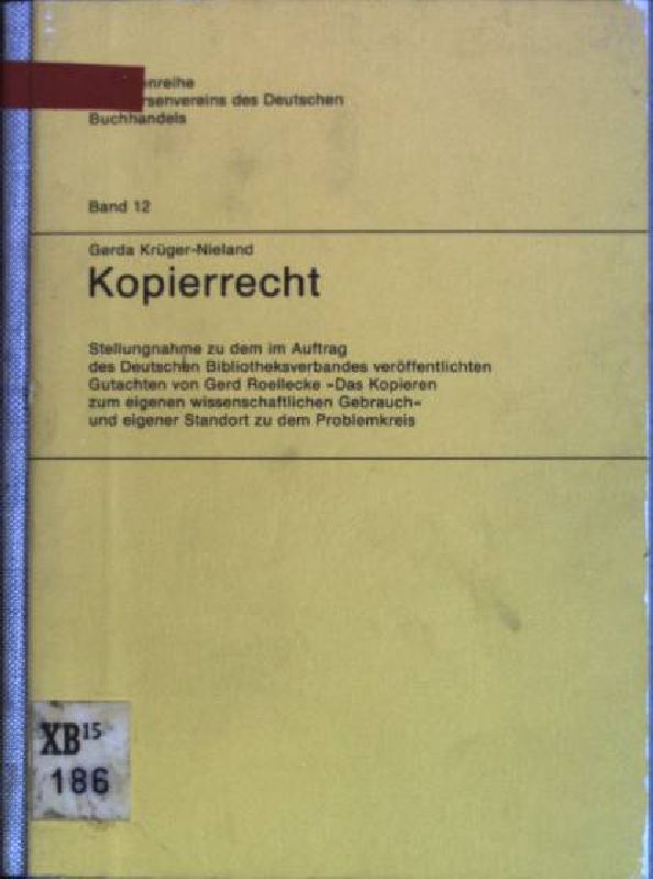 Kopierrecht: Stellungnahme zu der im Auftrag des Deutschen Bibliotheksverbandes veröffentlichten Gutachten von Gerd Roellecke 