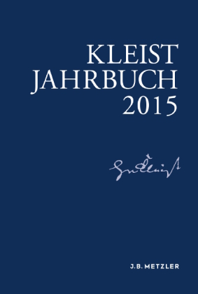 Kleist-Jahrbuch 2015 - Blamberger, Günter, Ingo Breuer und Wolfgang de Bruyn