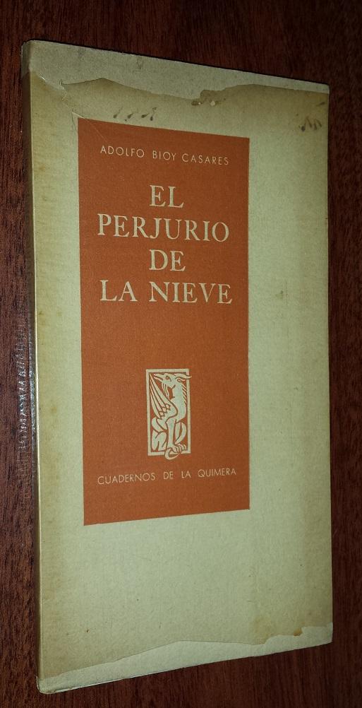 El Perjurio de La Nieve. by Adolfo Bioy Casares.: Very good Softcover ...