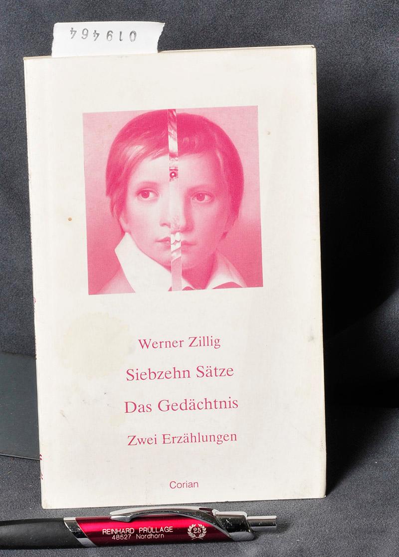 Siebzehn Sätze - Das Gedächtnis - zwei Erzählungen - Zillig Werner