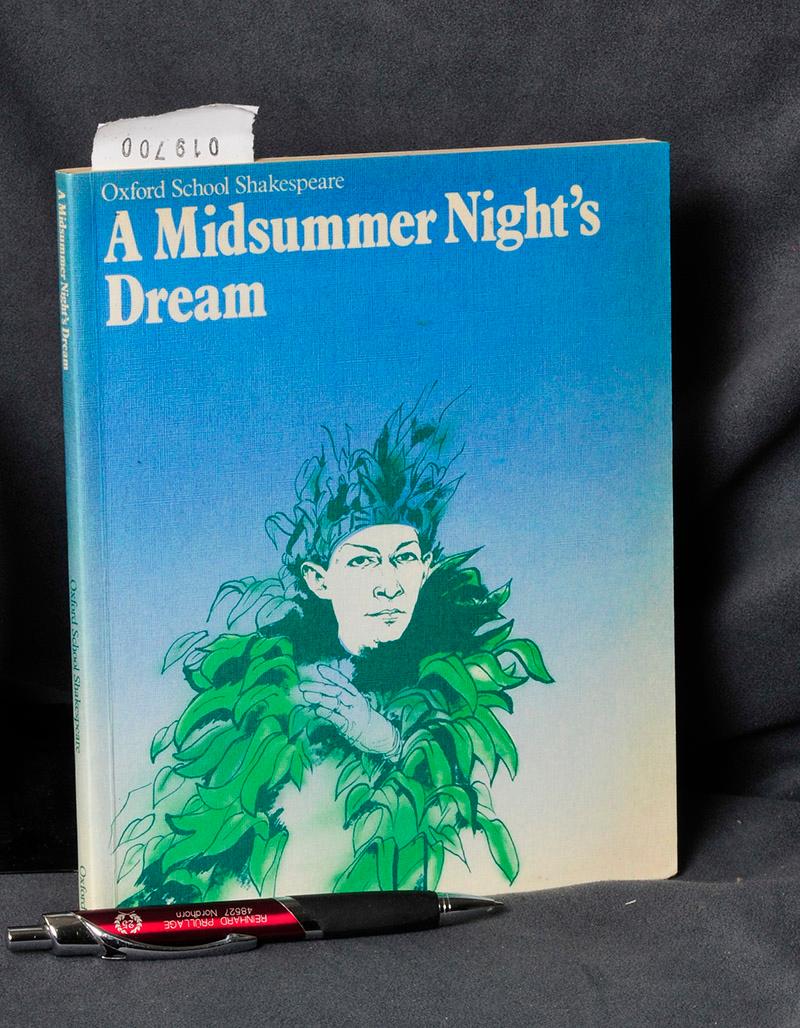 A Midsummer Night's Dream (= Oxford School Shakespeare) - Gill Roma (ed.)