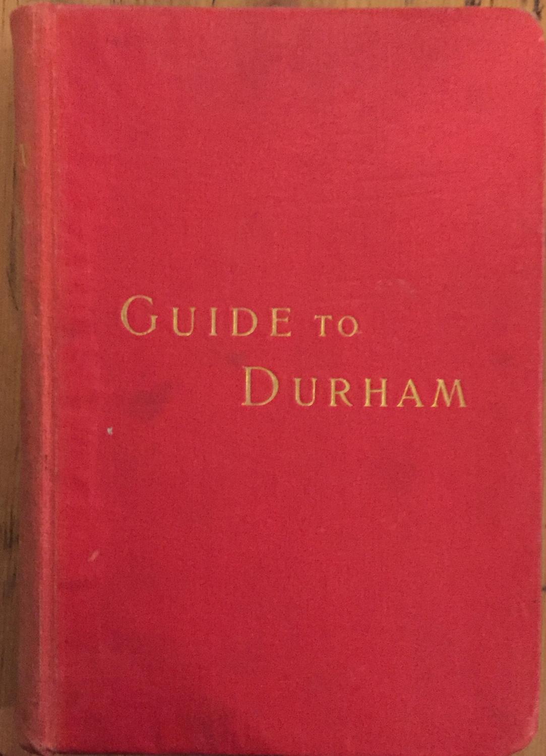 Guide to Durham: Comprehensive Guide To The County Of Durham with Maps 