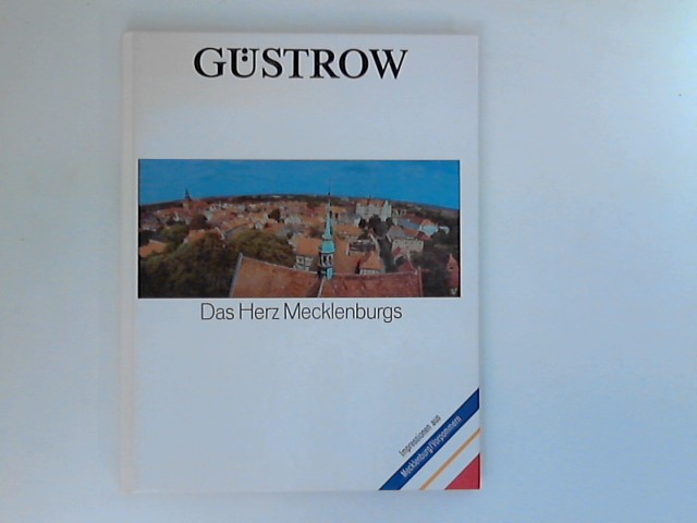 Güstrow. Das Herz Mecklenburgs - Woese, Günter und Uwe Seemann