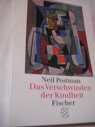 Das Verschwinden der Kindheit - Postman, Neil