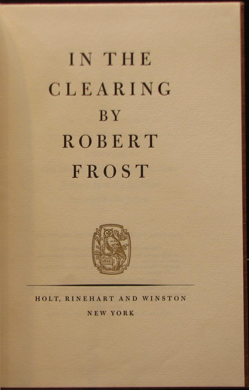 In the Clearing by Frost, Robert Fine Hardcover (1962) Signed by Author(s) North Star Rare