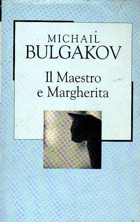 Il maestro e Margherita - Michail Bulgakov