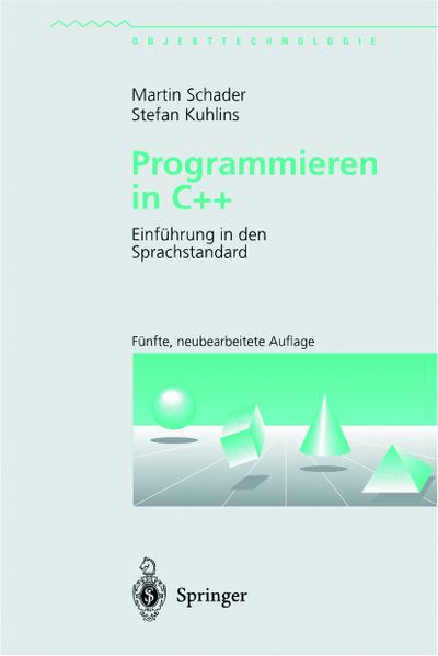Programmieren in C++ : Einführung in den Sprachstandard - Stefan Kuhlins