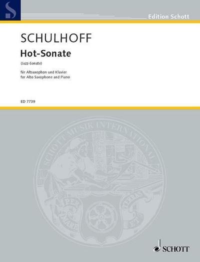 Hot-Sonate : (Jazz-Sonate) - Für Altsaxophon und Klavier/for Alto Saxophone and Piano, Noten, Edition Schott - Erwin Schulhoff