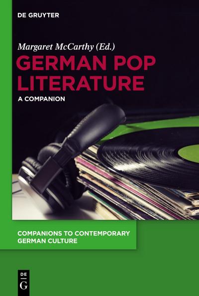 German Pop Literature : A Companion - Margaret Mccarthy