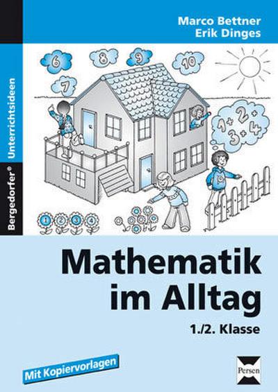 Mathematik im Alltag 1./2. Klasse - Marco Bettner