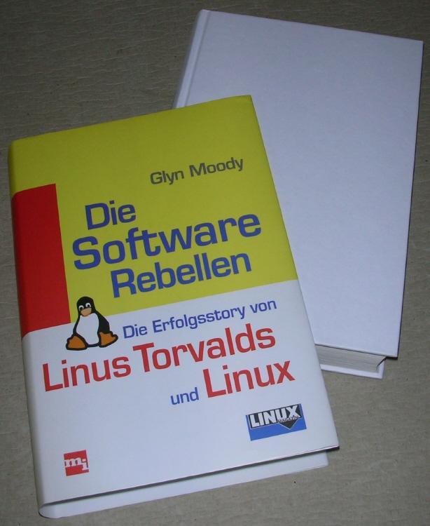 DIE SOFTWARE - REBELLEN. Die Erfolgsstory von Linus Torvalds und Linux. - Glyn Moody