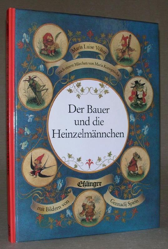 Der Bauer und die Heinzelmännchen. - Maria Luise Völter (nach einem Märchen von Maria Konopnicka), Gennadij Spirin (Illustrationen)