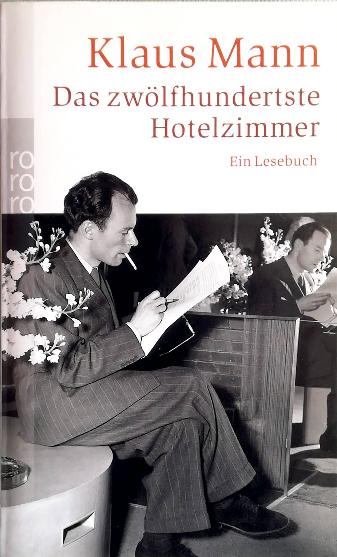 Das zwölfhundertste Hotelzimmer. Ein Lesebuch. Ausgewählt von Barbara Hoffmeister. - Mann, Klaus