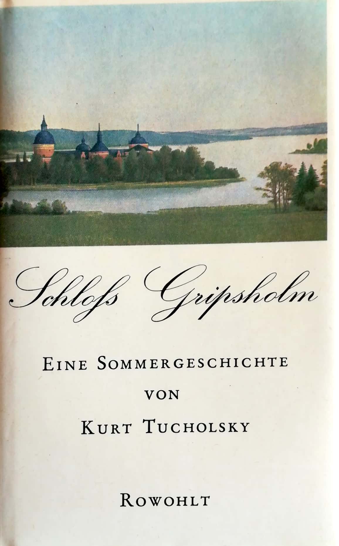 Schloß Gripsholm. Eine Sommergeschichte. Textillustrationen von Wilhelm M. Busch. - Tucholsky, Kurt