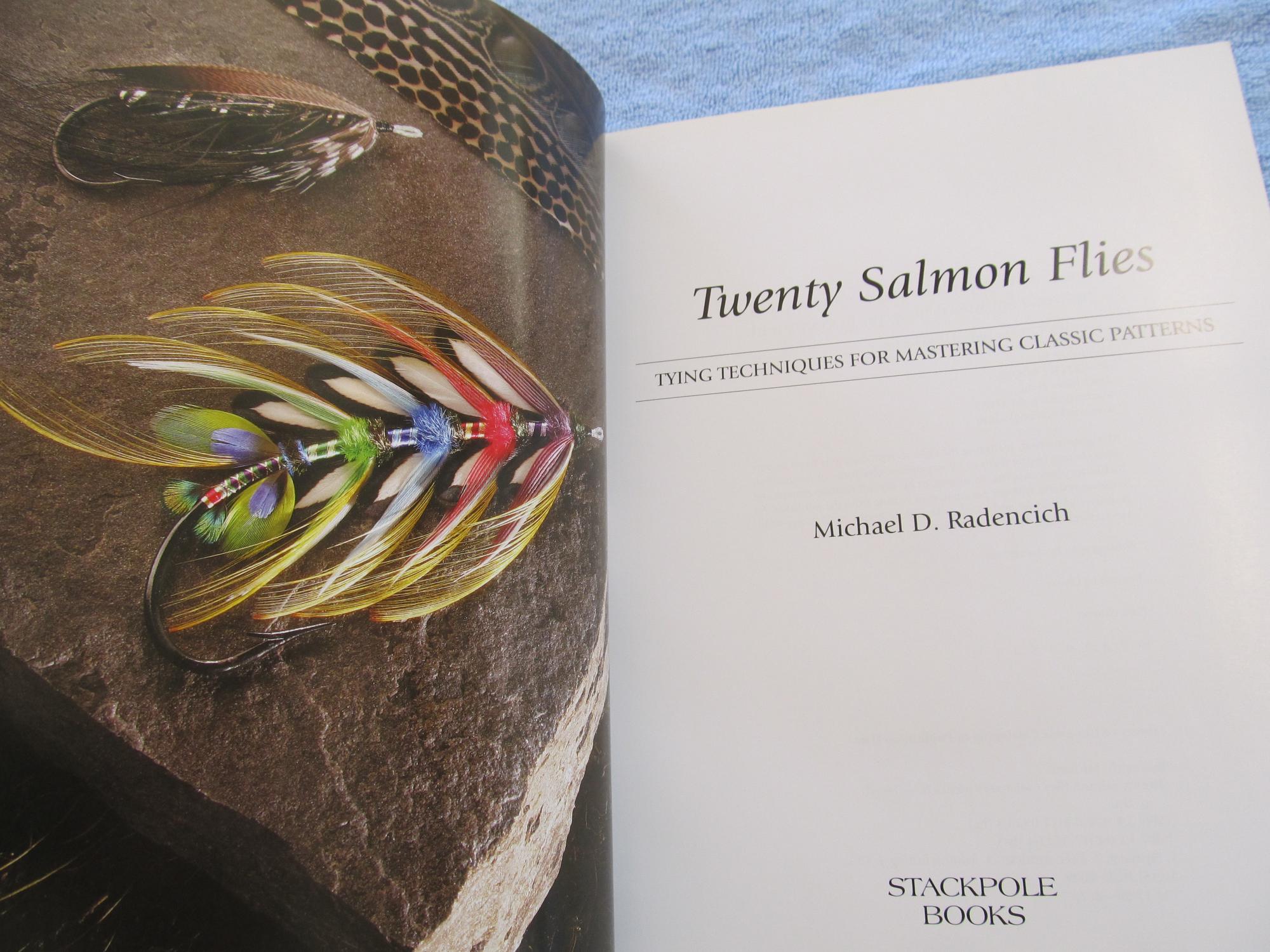 Twenty Salmon Flies. Tying Techniques for Mastering Classic Patterns