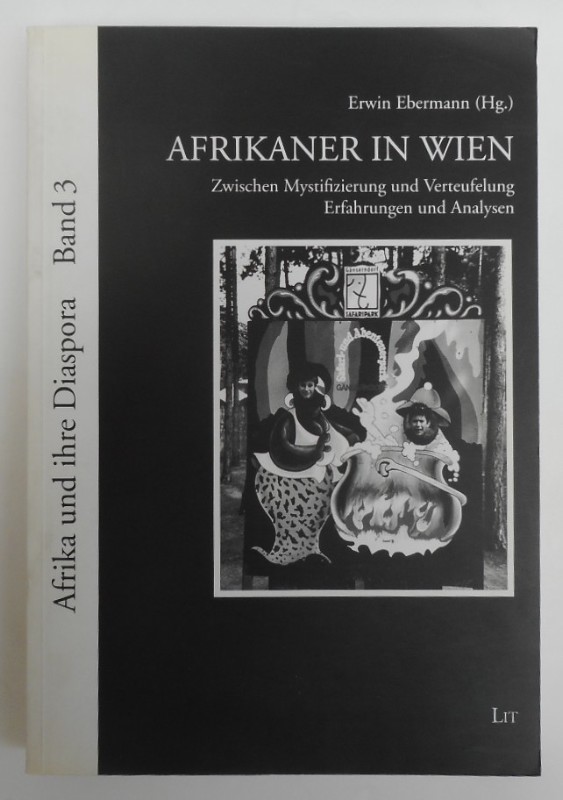 Afrikaner in Wien. Zwischen Mystifizierung und Verteufelung. Erfahrungen und Analysen. Mit 122 Tabellen - Ebermann, Erwin (Hg.)