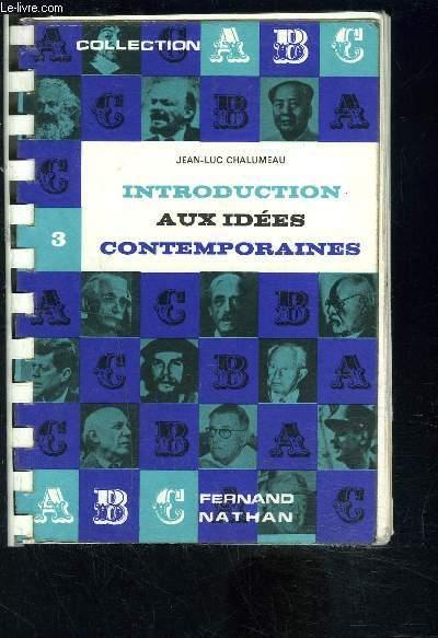 INTRODUCTION AUX IDEES CONTEMPORAINES CHALUMEAU JEAN LUC [Bon] [Couverture souple]