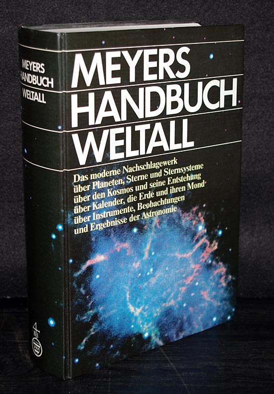 Meyers Handbuch Weltall. Herausgegeben von Karl Schaifers und Gerhard Traving. - Schaifers, Karl (Hrsg.) und Gerhard Traving (Hrsg.)