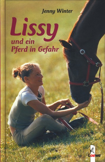 Lissy und ein Pferd in Gefahr ;. - Weber, Annette