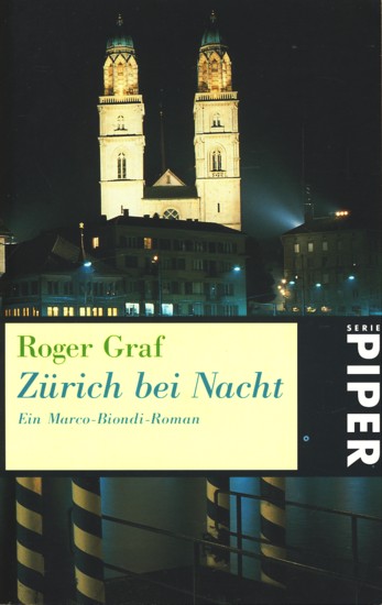 Zürich bei Nacht : ein Marco-Biondi-Roman ;. - Graf, Roger