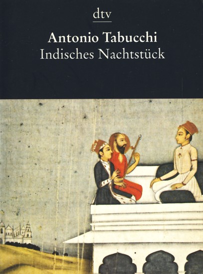 Indisches Nachtstück und Ein Briefwechsel ;. - Tabucchi, Antonio