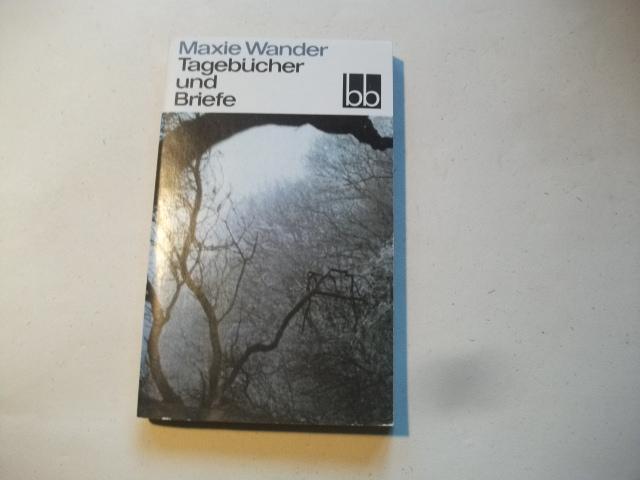 Tagebücher und Briefe. - Wander, Maxie