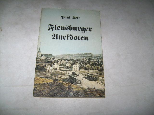 Flensburger Anekdoten. - Selk, Paul