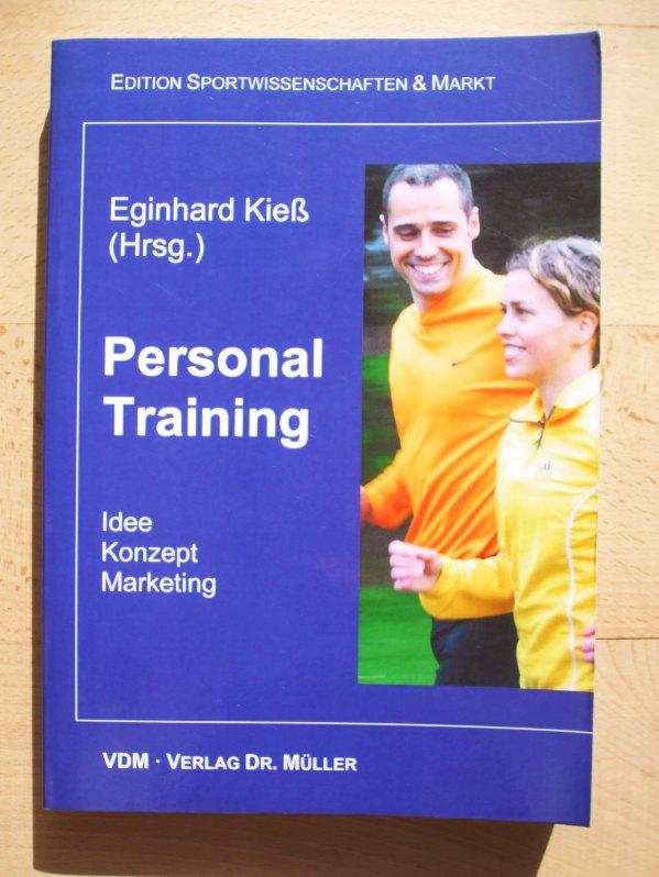 Personal-Training : Idee, Konzept, Marketing - Kieß, Eginhard [Hrsg.]