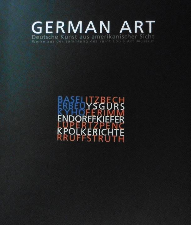 German Art - Deutsche Kunst aus amerikanischer Sicht. Werke aus der Sammlung des Saint Louis Art Museum. Das Altana Kulturforum zu Gast im Städel, 14. September bis 14. November 2004.