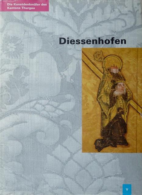 Die Kunstdenkmäler des Kantons Thurgau Band V [5]. Der Bezirk Diessenhofen. Mit 430 schwarzweissen und 8 farbigen Abbildungen. - Raimann, Alfons.