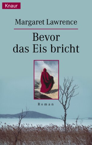 Bevor das Eis bricht - Lawrence, Margaret und Michaela Link