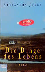 Die Dinge des Lebens - Jones, Alexandra