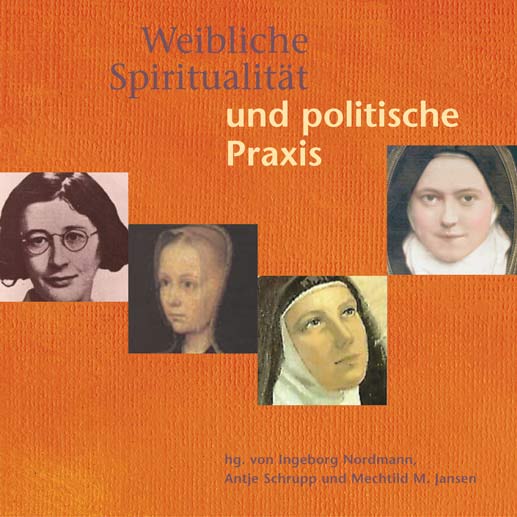 Weibliche Spiritualität und politische Praxis: Vorträge