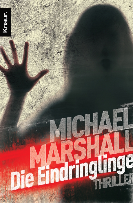 Die Eindringlinge: Thriller - Marshall, Michael