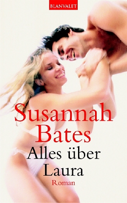 Alles über Laura - Bates, Susannah und Elfriede Peschel