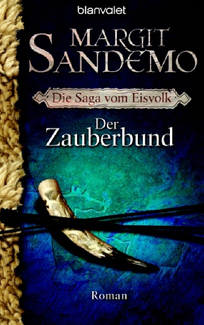 Der Zauberbund: Die Saga vom Eisvolk 1 Roman - Sandemo, Margit