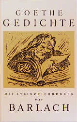 Gedichte - W. von Goethe, Johann und Ernst Barlach