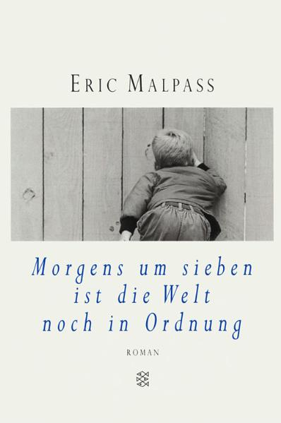 Morgens um sieben ist die Welt noch in Ordnung - Malpass, Eric